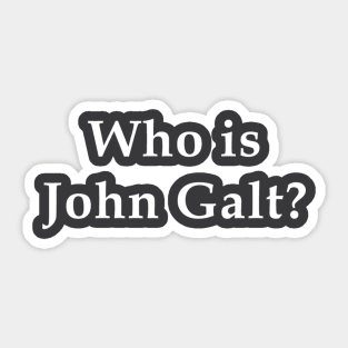 Who is John Galt? Sticker